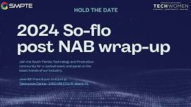 2024 So-flo Post NAB Wrap-Up