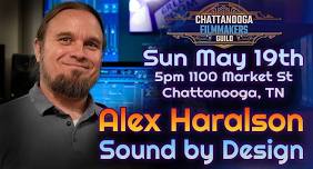 May Filmmakers Mixer - Sound Designer Alex Haralson