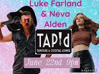 Luke Farland with Special Guest Neva Alden at TAP’D