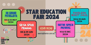 Star Education Fair 14-15 December 2024 l Setia SPICE Penang