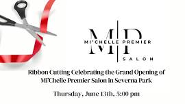 Ribbon Cutting Celebrating the Grand Opening of Mi'Chelle Premier Salon in Severna Park