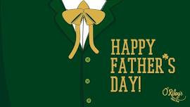 Father's Day at O'Riley's!