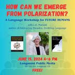 How Can We Emerge from Polarization? A Language Workshop for Future Humans