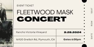 Rancho Victoria Vineyard – Fleetwood Mask Live in Concert!