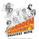 Forbidden Broadway’s Greatest Hits  • June 18 - 23