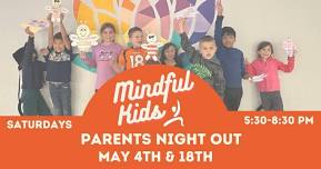 Mindful Kids Parents Night Out