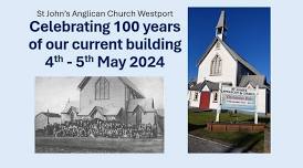 Centenary Celebrations - St John's Anglican Church, Westport