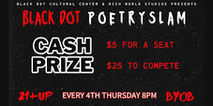 Black Dot Open Mic Night & Poetry Slam Cash Prize(Vendors Needed)