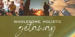 Wholesome Holistic Getaway