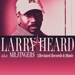 Larry Heard a.k.a Mr.Fingers