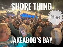 Shore Thing (plus guests) band night at JakeaBob’s Bay