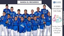 Summer Concerts in the Park: Banda El Recuerdo