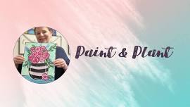 Paint and Plant - Celebrating Motherhood