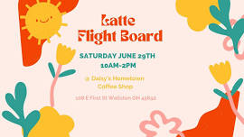 Latte Flight Saturday 6/29 10am-2pm