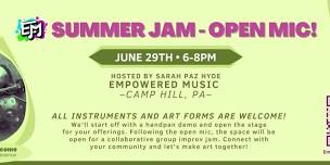 Empowered Summer Jam - Open Mic! + Open Jam Session!