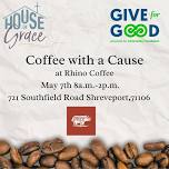 Give for Good Coffee with a Cause Benefiting House of Grace