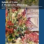 A Splash of Color, a Watercolor Workshop