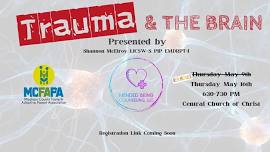 Trauma & the Brain - May MCFAPA Meeting