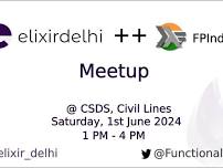 Elixir Delhi + FPIndia Combined June Meetup