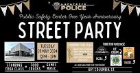 Street Party! Celebrating the Public Safety Center's One Year Anniversary