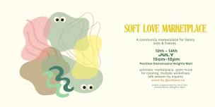 Soft Love Pop-Up Marketplace