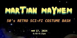 MarTian MaYhem - 50s Retro Sci-Fi Costume Bash