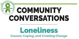 Brien Center Community Conversation on Loneliness: Causes, Coping, and Creating Change