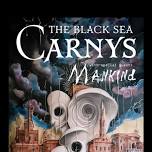 The Black Sea Carnys with special guests Mankind