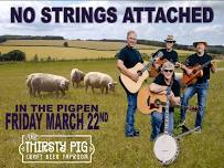 No Strings Attached in the Pigpen