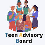 Teen Advisory Board: Open to all Teens/Tweens