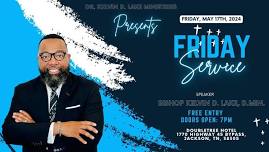 Word & Worship Fridays With Bishop Kelvin D. Lake