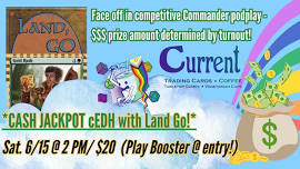 CASH PRIZE cEDH Summer Event w/ Land, Go! #2