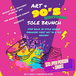 Art & Sole Brunch 90's Edition