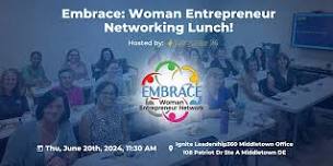 June [2024] Embrace: Woman Entrepreneur Networking Lunch!