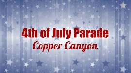 Copper Canyon 4th of July