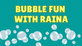 Bubble Fun with Raina