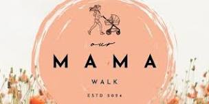 Our Mama Walk