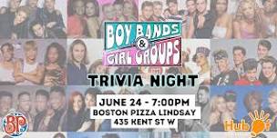 BOY BAND / GIRL GROUP  Trivia Night - Boston Pizza (Lindsay)