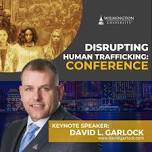 Disrupting Human Trafficking Conference