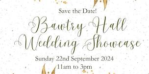 Bawtry Hall Wedding Showcase - 22nd September 2024  -11-3pm