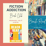 Fiction Addiction Book Club: Beach Read by Emily Henry