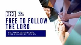 Free to Follow the Lord Weekend Retreat