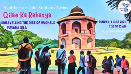 Qiley Ka Rahasya: Unravelling the rise of Mughals