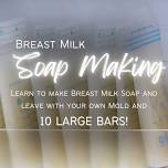 Breast Milk Soap Making