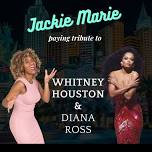 Jackie Marie is Whitney Houston & Diana Ross