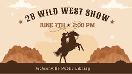 2B Wild West Show