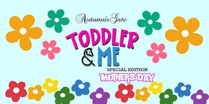 Toddler & Me Mother's Day Edition