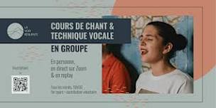 Cours de chant & technique vocale en groupe  - en personne et Zoom