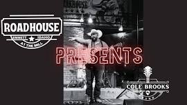 ROADHOUSE at The Mill Soft Opening with Cole Brooks Band!