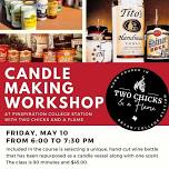 Candle Making Workshop with Two Chicks and a Flame